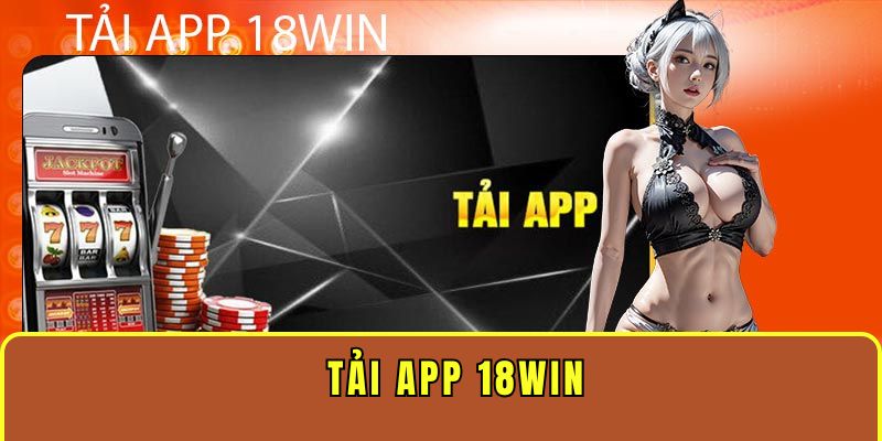 Tải app 18WIN giúp hội viên có được trải nghiệm giải trí tiện lợi và nhanh chóng. Nắm rõ các lưu ý để tiết kiệm thời gian hơn khi cài đặt ứng dụng cá cược này.