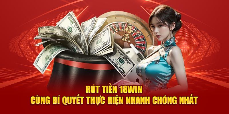 rút tiền 18WIN